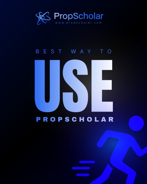 The Best Ways to Use PropScholar for Your Trading Journey