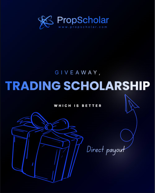 Giveaways vs Trading Scholarships: How PropScholar Is Changing the Game for Traders